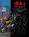 Ditko Shrugged: The Uncompromising Life of the Artist Behind Spider-Man by David Currie