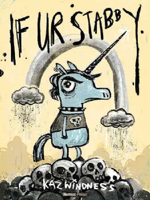 If Ur Stabby by Kaz Windness