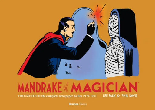 Mandrake the Magician: The Complete Newspaper Dailies Volume 4: 1939-1941 by Lee Falk, Phil Davis