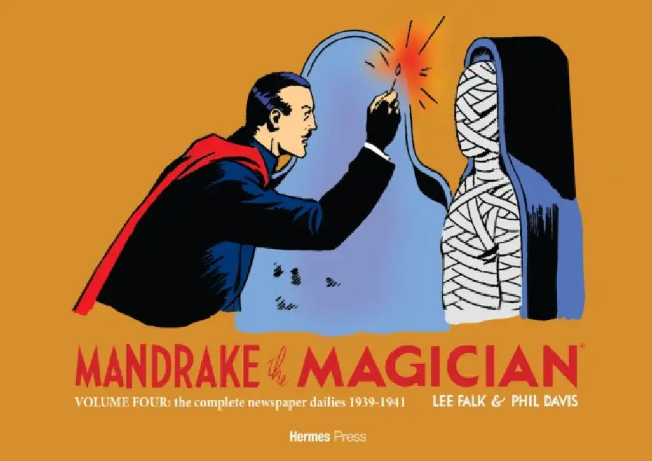 Mandrake the Magician: The Complete Newspaper Dailies Volume 4: 1939-1941 by Lee Falk, Phil Davis