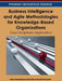 Business Intelligence and Agile Methodologies for Knowledge-Based Organizations: Cross-Disciplinary Applications by Asim Abdel Rahman El Sheikh, Mouhib Alnoukari