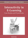 Interactivity in E-Learning: Case Studies and Frameworks by Haomin Wang