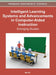 Intelligent Learning Systems and Advancements in Computer-Aided Instruction: Emerging Studies by Qun Jin