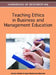 Handbook of Research on Teaching Ethics in Business and Management Education by Charles Wankel, Agata Stachowicz-Stanusch