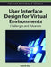 User Interface Design for Virtual Environments: Challenges and Advances by Badrul Khan