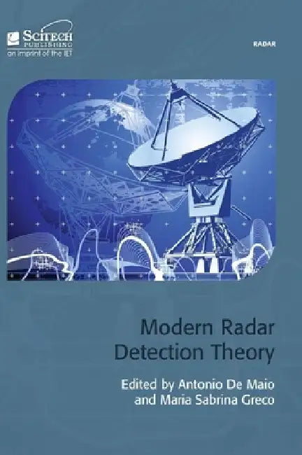 Modern Radar Detection Theory by Antonio de Maio