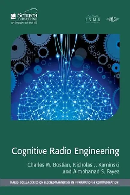 Cognitive Radio Engineering by Charles W. Bostian