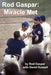 Rod Gaspar: Miracle Met by David Russell