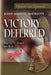 Victory Deferred by John-Manuel Andriote