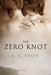The Zero Knot by K. Z. Snow