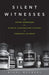 Silent Witnesses: The Often Gruesome but Always Fascinating History of Forensic Science by Nigel McCrery