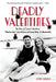 Deadly Valentines: The Story of Capone's Henchman "Machine Gun" Jack McGurn and Louise Rolfe, His Blonde Alibi by Jeffrey Gusfield