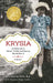 Krysia: A Polish Girl's Stolen Childhood During World War II by Krystyna Mihulka
