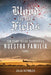 Blood in the Fields: Ten Years Inside California's Nuestra Familia Gang by Julia Reynolds
