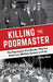 Killing the Poormaster: The Depression-Era Murder That Put America's Welfare System on Trial by Holly Metz