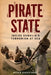 Pirate State: Inside Somalia's Terrorism at Sea by Peter Eichstaedt