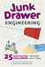 Junk Drawer Engineering: 25 Construction Challenges That Don't Cost a Thing by Bobby Mercer
