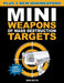 Mini Weapons of Mass Destruction Targets by John Austin