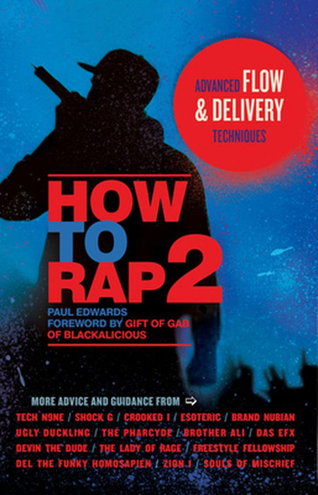 How to Rap 2: Advanced Flow & Delivery Techniques by Paul Edwards