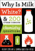 Why Is Milk White?: & 200 Other Curious Chemistry Questions by Simon Quellen Coelho Field