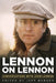 Lennon on Lennon: Conversations with John Lennon by Jeff Burger