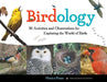 Birdology: 30 Activities and Observations for Exploring the World of Birds by Monica Russo