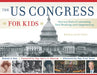 The US Congress for Kids: Over 200 Years of Lawmaking, Deal-Breaking, and Compromising, with 21 Activities by Ronald A. Reis