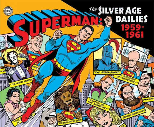 Superman: The Silver Age Dailies, Volume One: 1959-1961 by Jerry Siegel