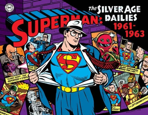 Superman: The Silver Age Dailies: 1961-1963, Volume 2 by Jerry Siegel