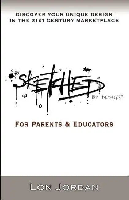Sketched By Design by Lon Jordan