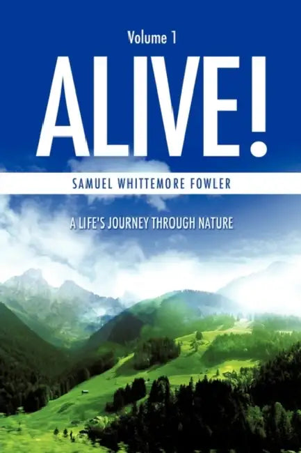 Alive! by Samuel Whittemore Fowler