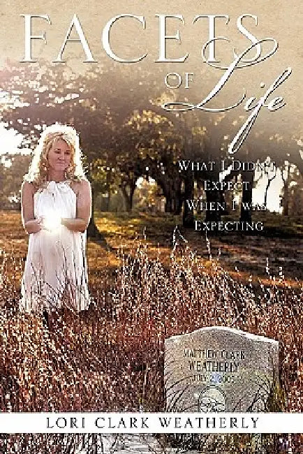 Facets of Life by Lori Clark Weatherly
