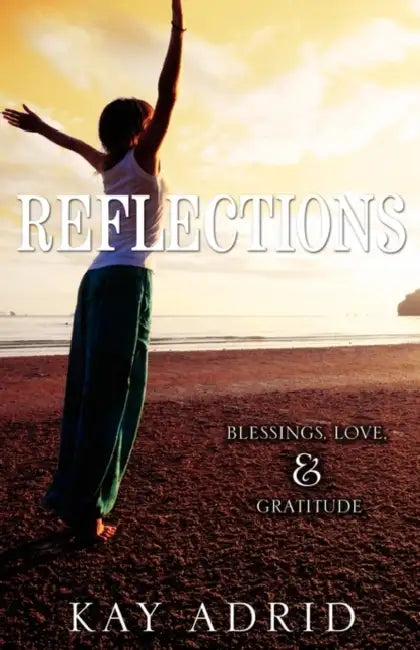 Reflections by Kay Adrid