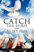 Catch the Spirit and Be Set Free by Shirley A. Turner