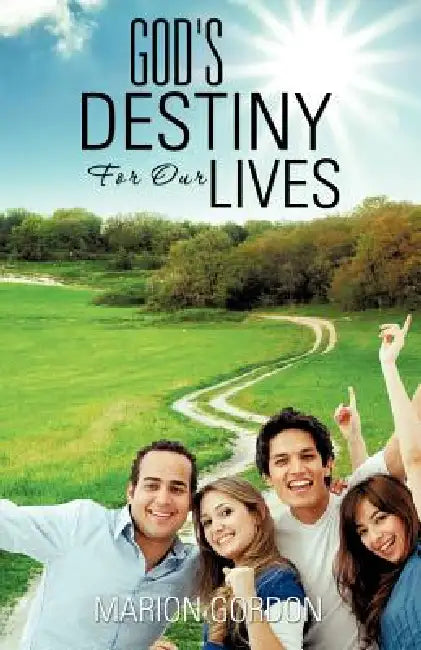 God's Destiny for Our Lives by Marion Gordon