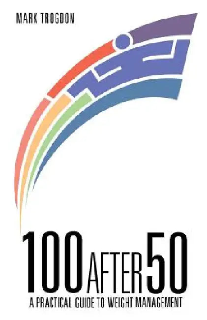 100 After 50 by Mark Trogdon