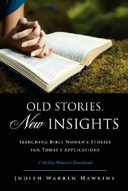 Old Stories, New Insights by Judith Warren Hawkins