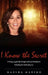 I Know the Secret by Marsha Maring