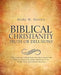 Biblical Christianity: Truth or Delusion? by Mark M. Hanna