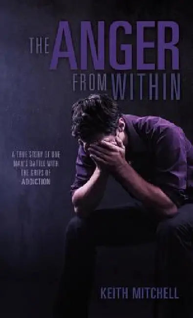 The Anger From Within by Keith Mitchell