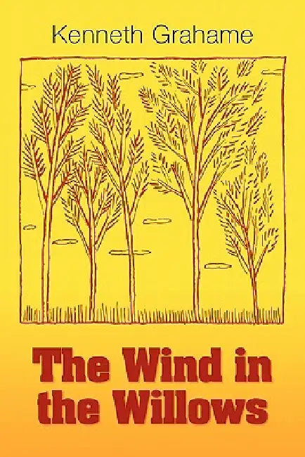 The Wind in the Willows by Kenneth Grahame