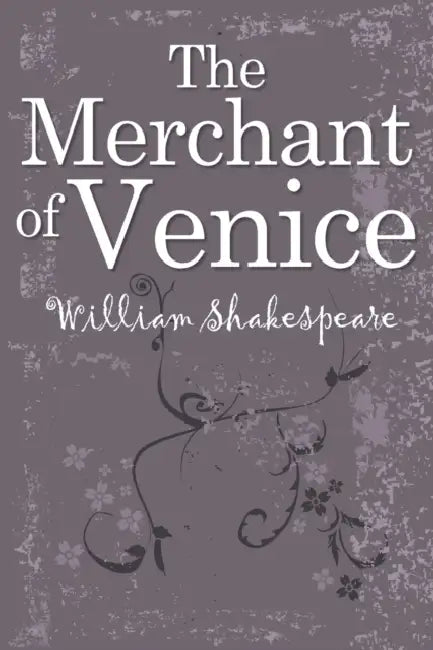 The Merchant of Venice by William Shakespeare