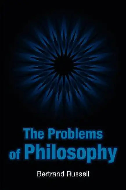 The Problems of Philosophy by Bertrand Russell