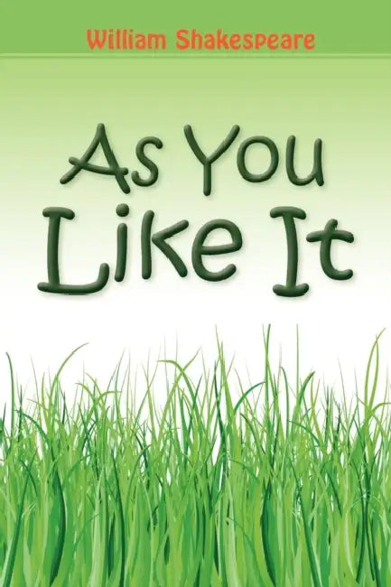 As You Like It by William Shakespeare