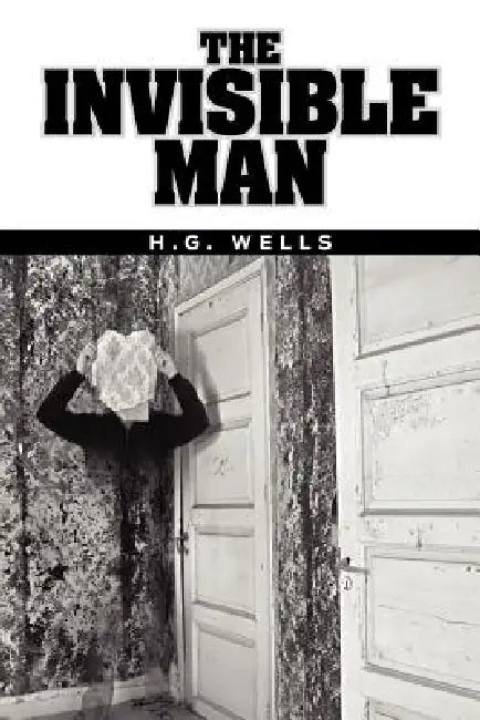 The Invisible Man by H. G. Wells