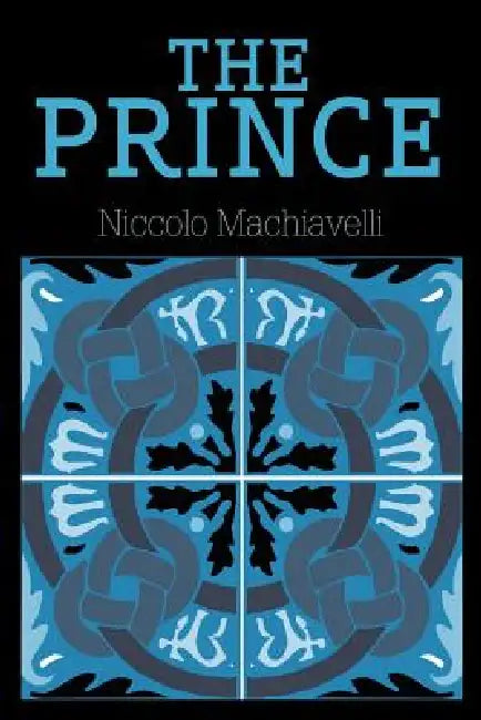 The Prince by Niccolo Machiavelli