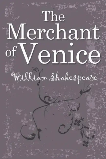 The Merchant of Venice by William Shakespeare