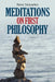 Meditations on First Philosophy by Rene Descartes