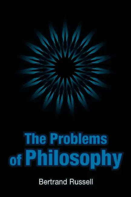 The Problems of Philosophy by Bertrand Russell