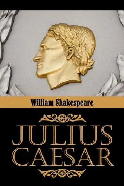 Julius Caesar by William Shakespeare